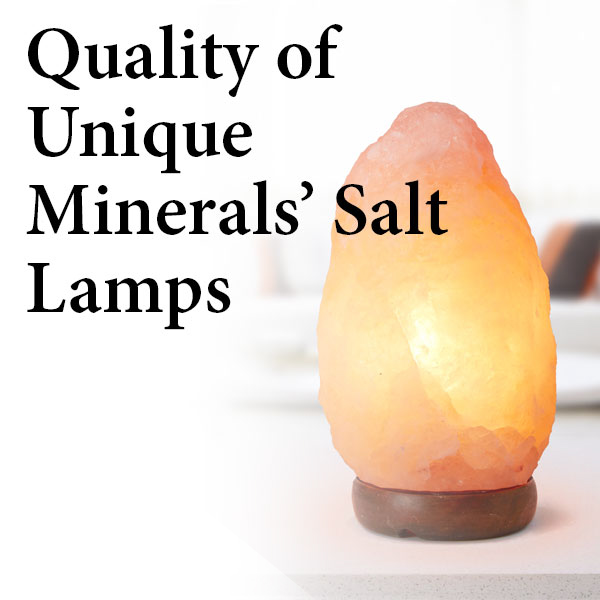 Quality of Unique Minerals Salt Lamps